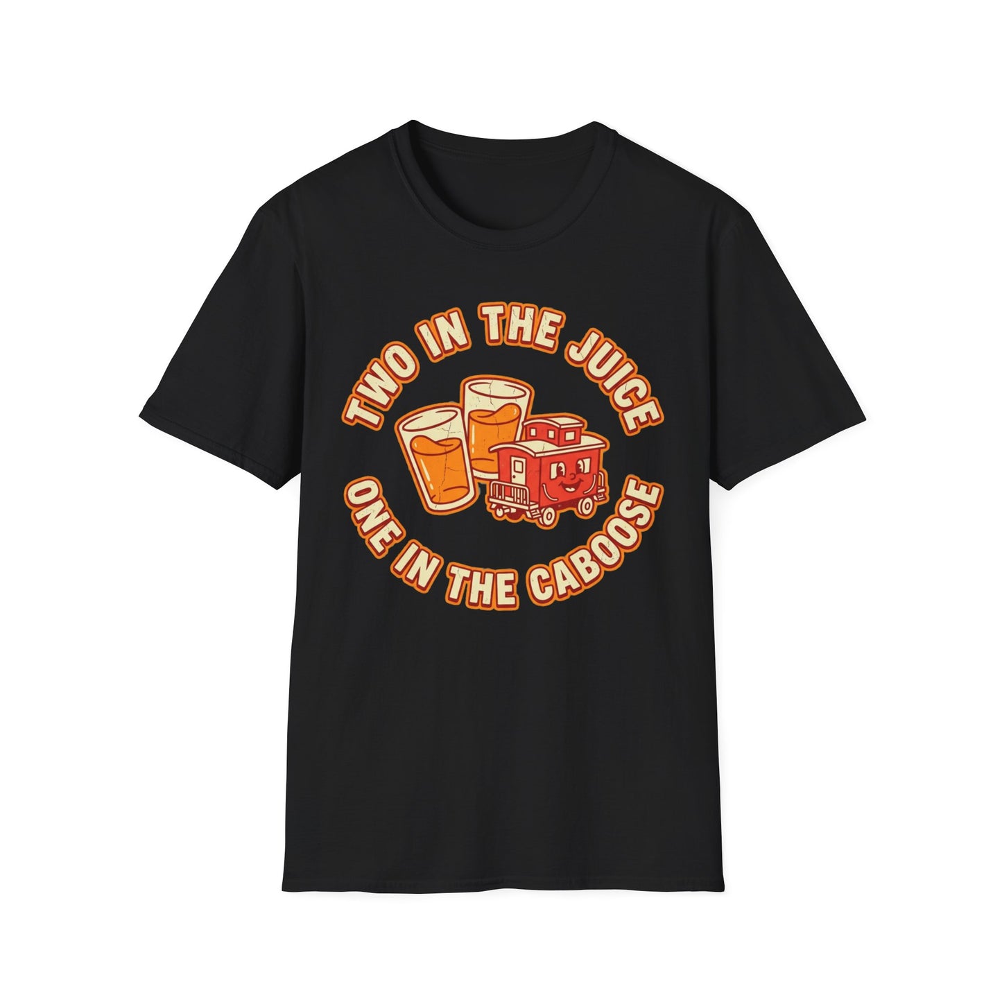 "Two in the Juice, One in the Caboose" Graphic T-Shirt