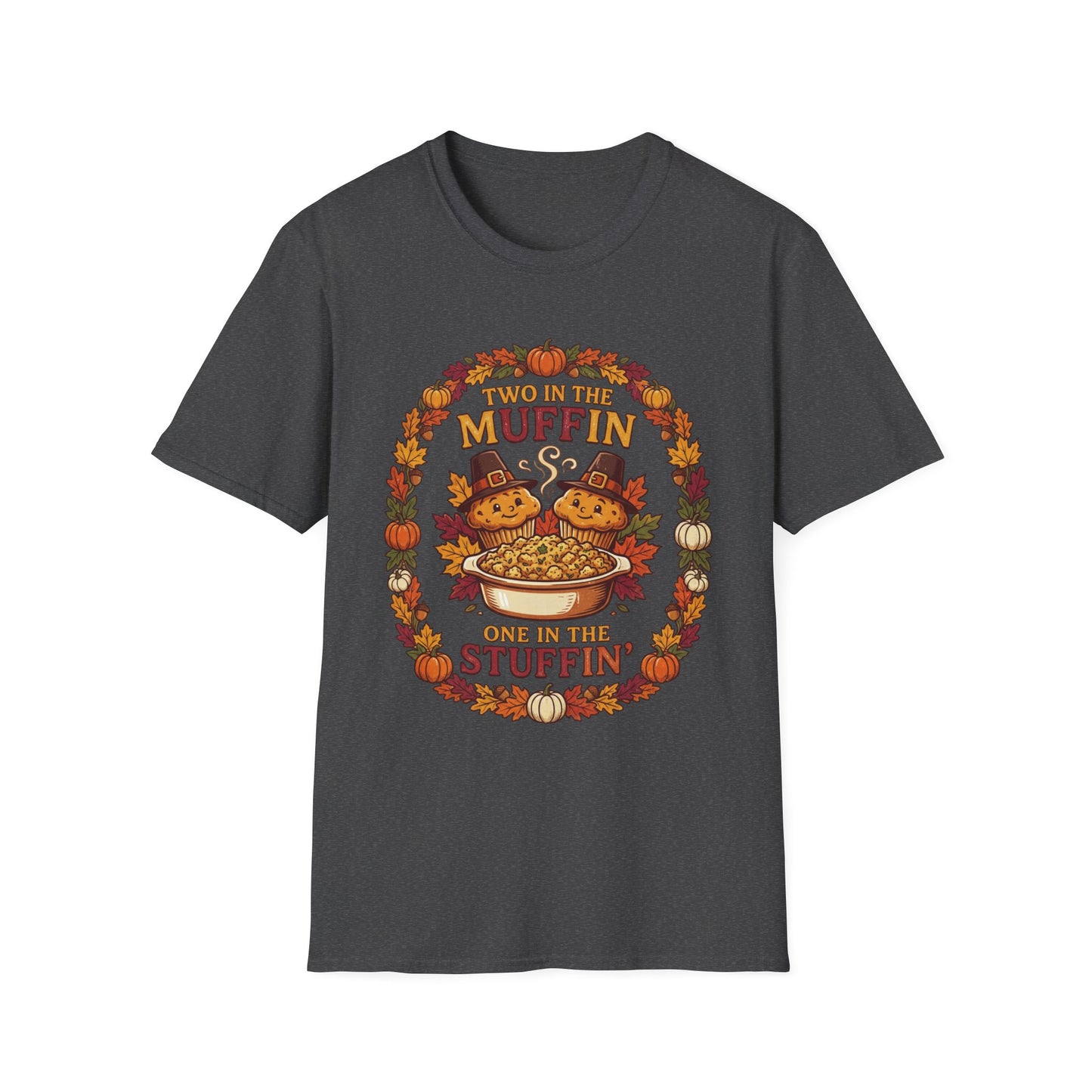 Thanksgiving T-Shirt "Two in the Muffin, One in the Stuffin'" — Cute Pilgrim Turkey Fall Graphic Tee
