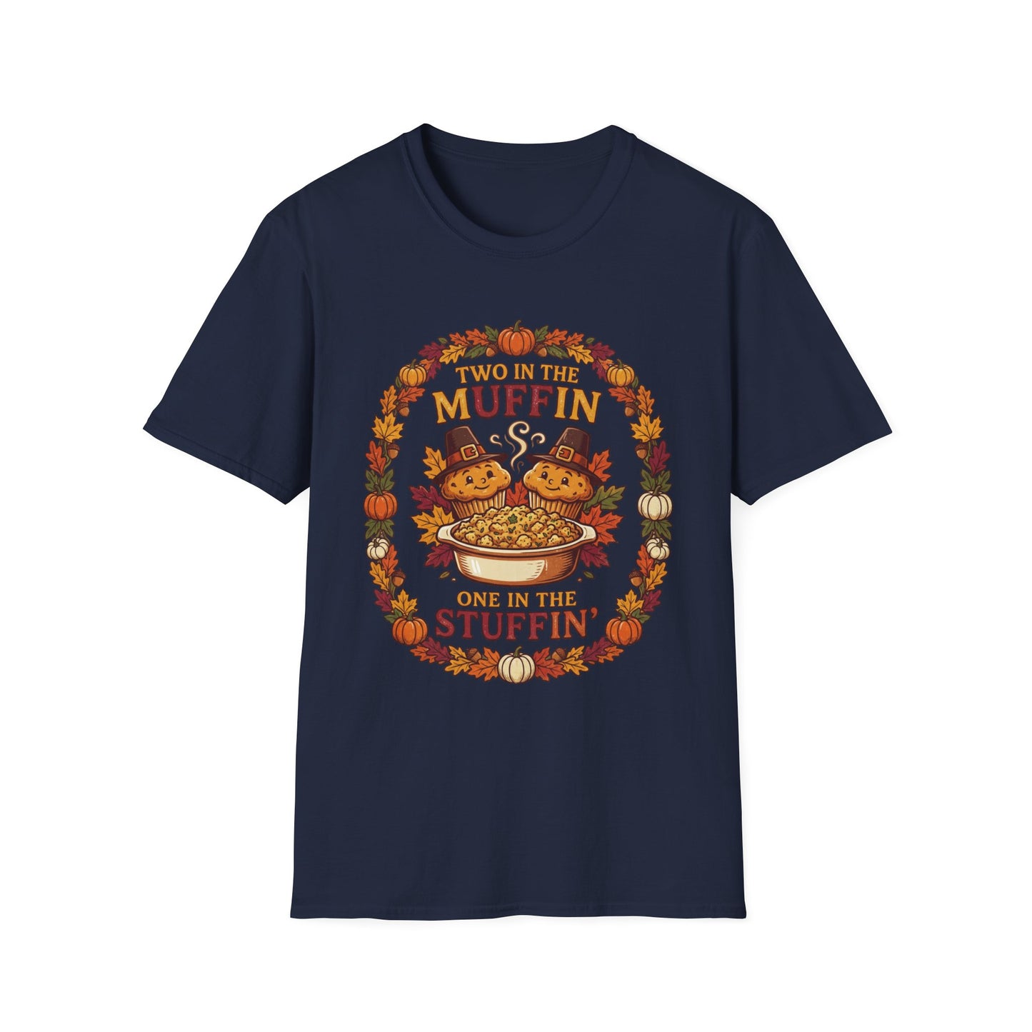 Thanksgiving T-Shirt "Two in the Muffin, One in the Stuffin'" — Cute Pilgrim Turkey Fall Graphic Tee