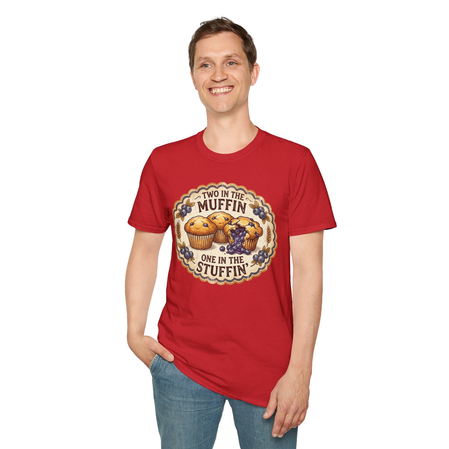 "Two in the Muffin, One in the Stuffin'"  Graphic T-Shirt