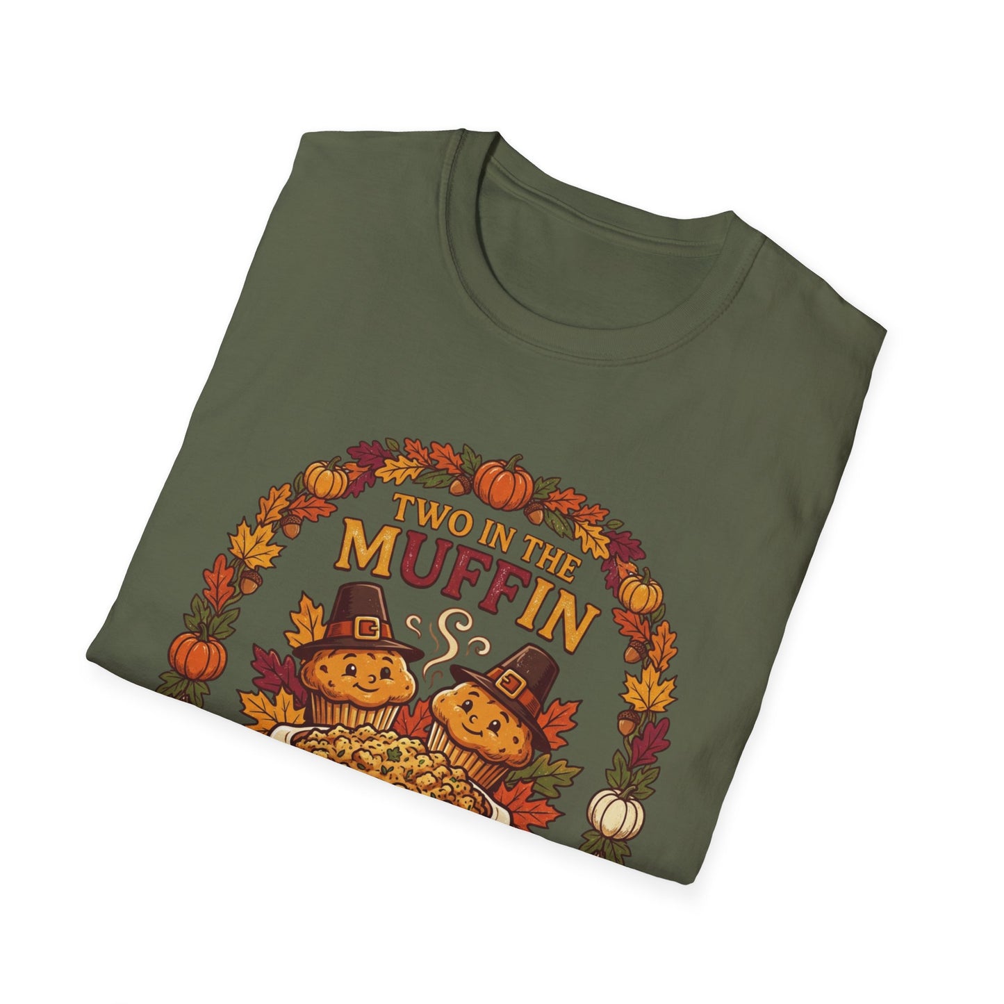 Thanksgiving T-Shirt "Two in the Muffin, One in the Stuffin'" — Cute Pilgrim Turkey Fall Graphic Tee