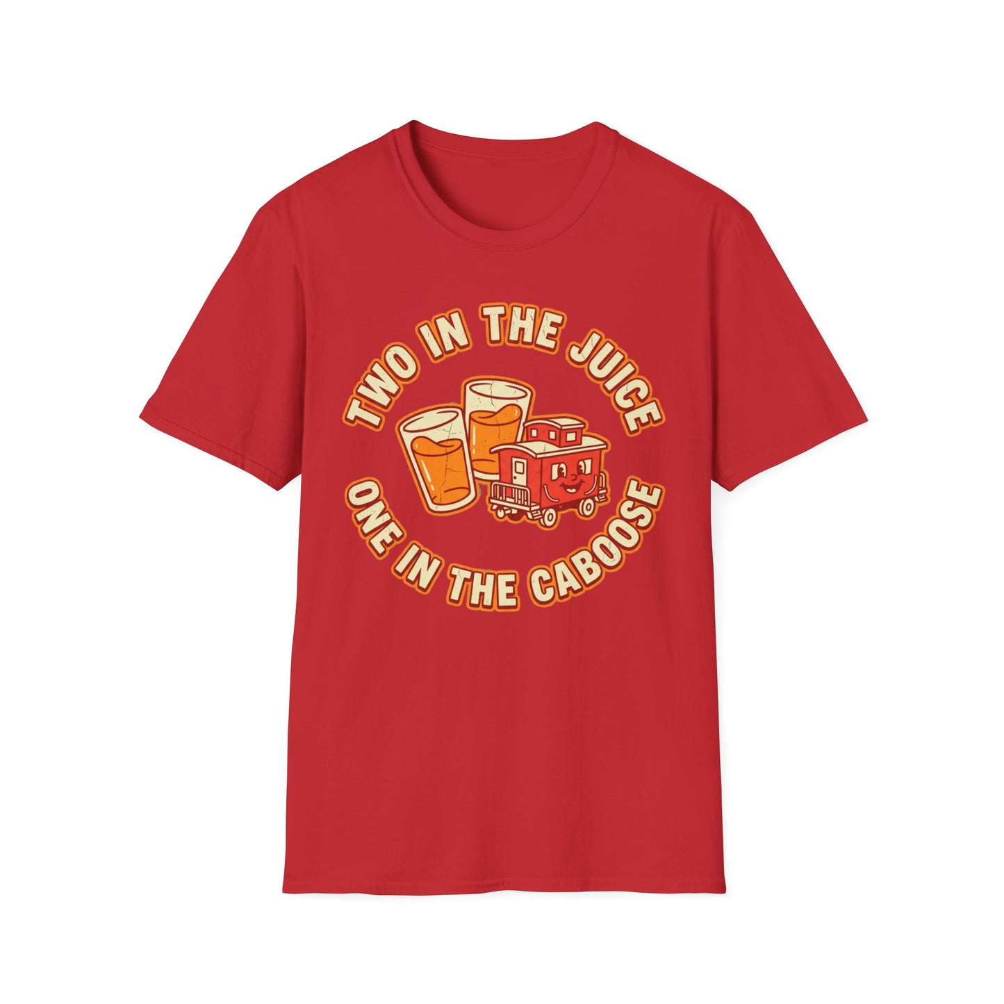 "Two in the Juice, One in the Caboose" Graphic T-Shirt