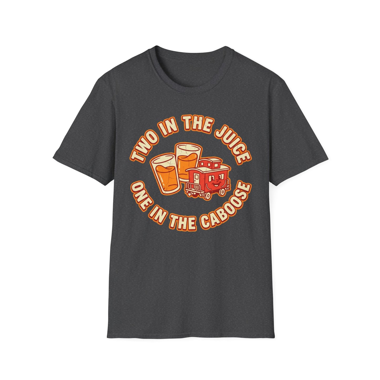 "Two in the Juice, One in the Caboose" Graphic T-Shirt