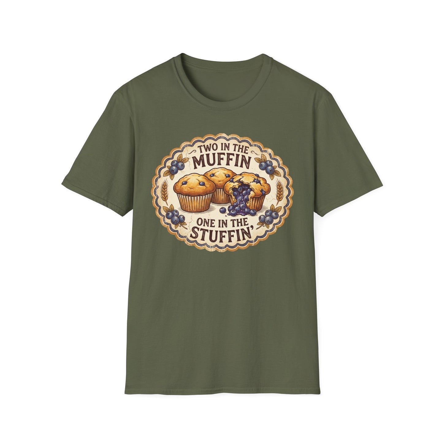 "Two in the Muffin, One in the Stuffin'"  Graphic T-Shirt