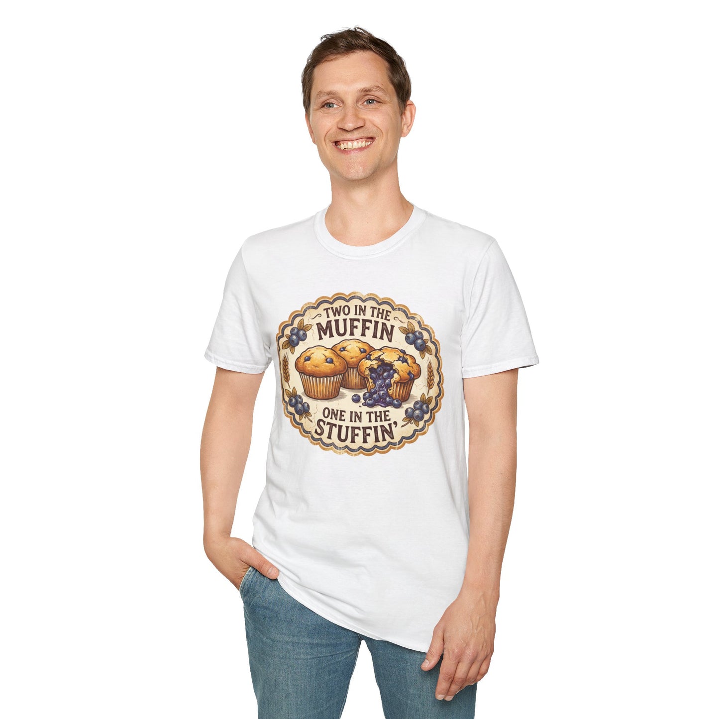 "Two in the Muffin, One in the Stuffin'"  Graphic T-Shirt