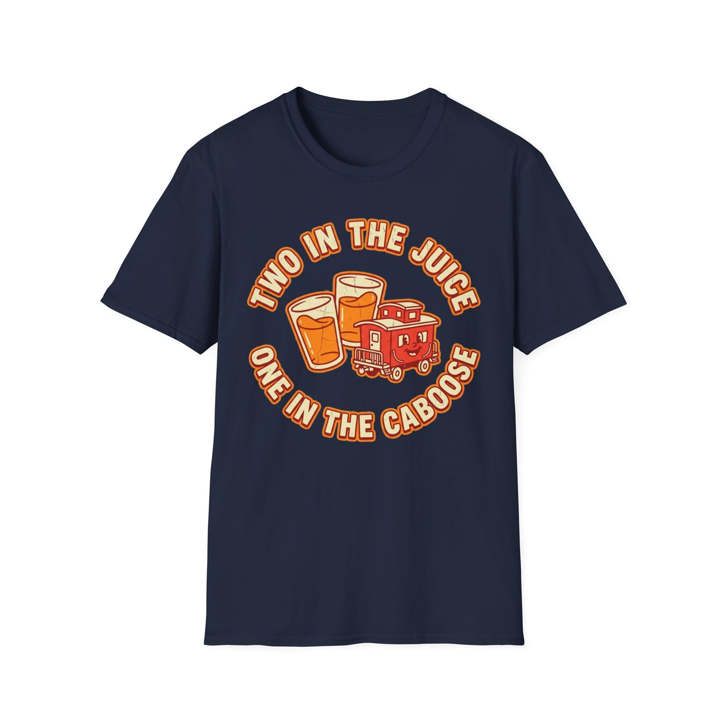 "Two in the Juice, One in the Caboose" Graphic T-Shirt