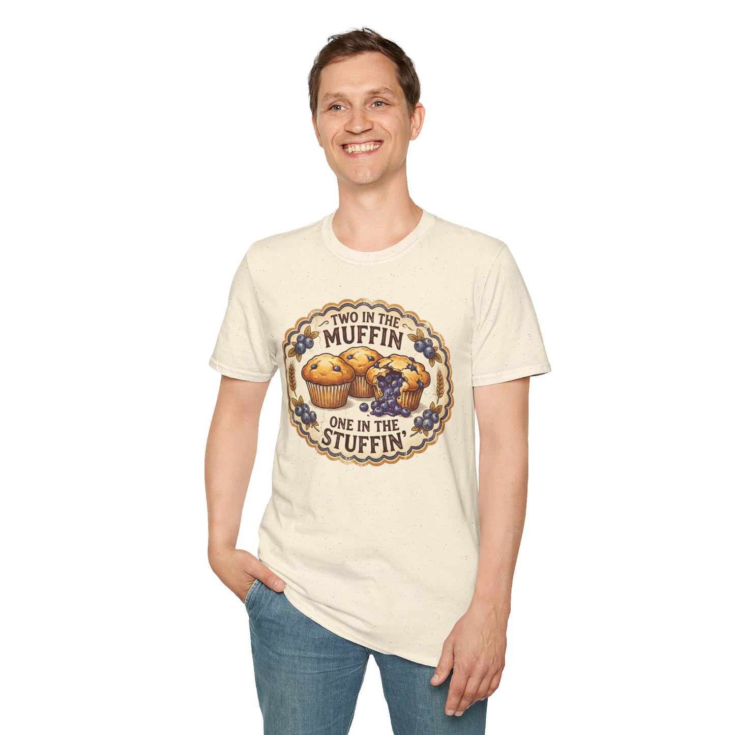 "Two in the Muffin, One in the Stuffin'"  Graphic T-Shirt