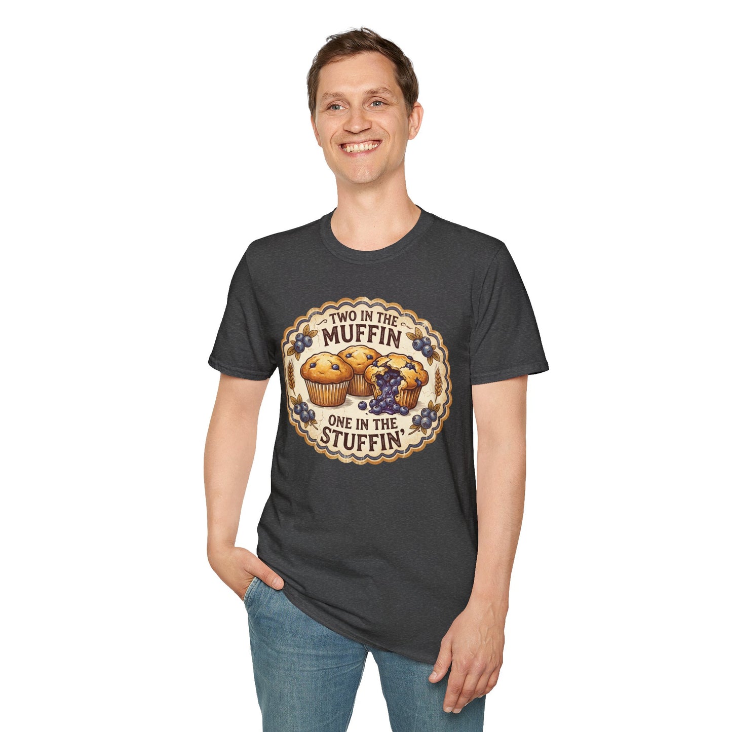 "Two in the Muffin, One in the Stuffin'"  Graphic T-Shirt