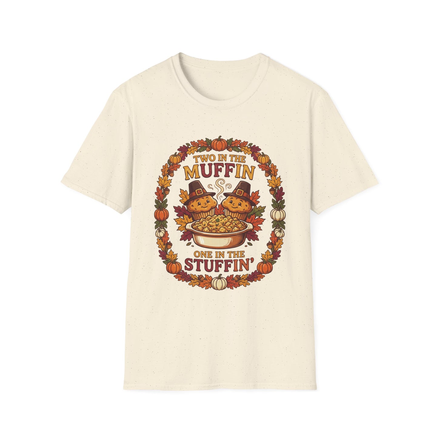 Thanksgiving T-Shirt "Two in the Muffin, One in the Stuffin'" — Cute Pilgrim Turkey Fall Graphic Tee