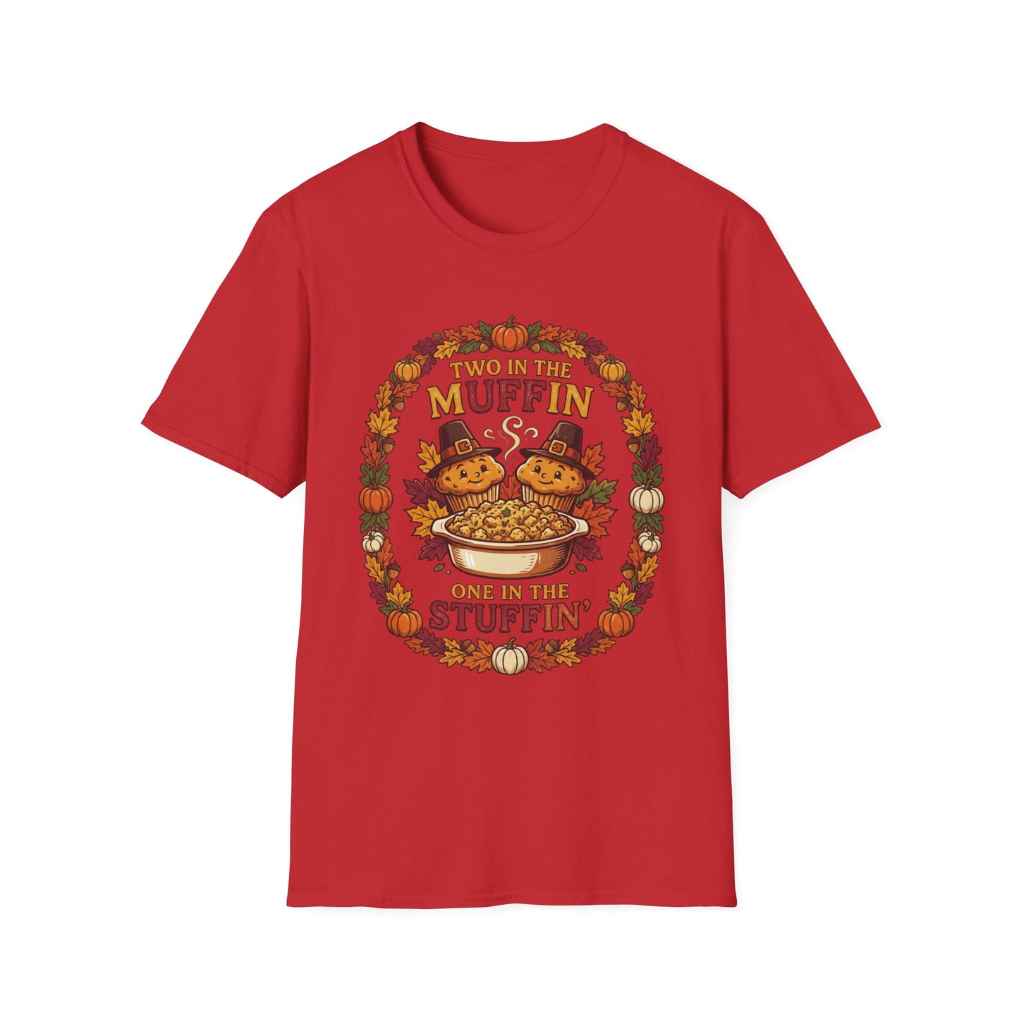 Thanksgiving T-Shirt "Two in the Muffin, One in the Stuffin'" — Cute Pilgrim Turkey Fall Graphic Tee