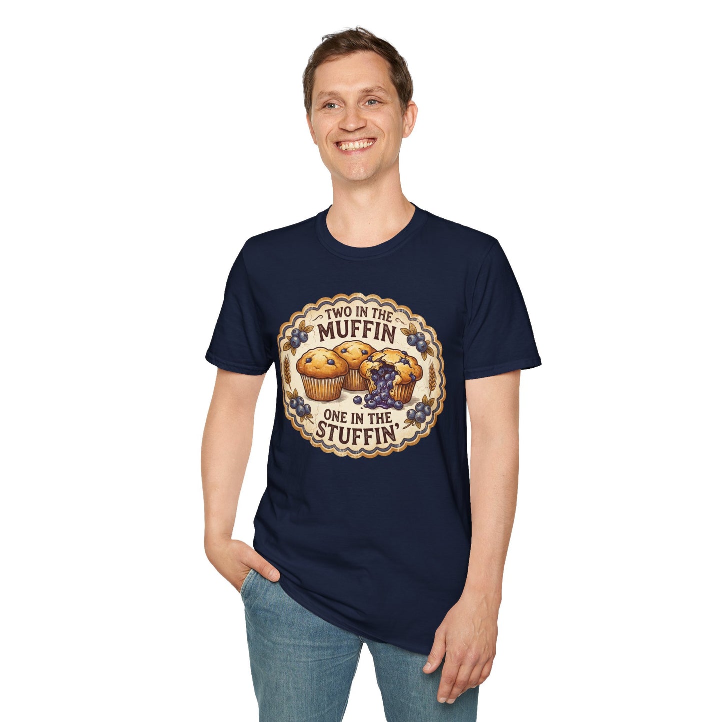 "Two in the Muffin, One in the Stuffin'"  Graphic T-Shirt